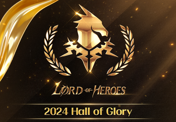 Lord of Heroes 2024 【Hall of Glory】