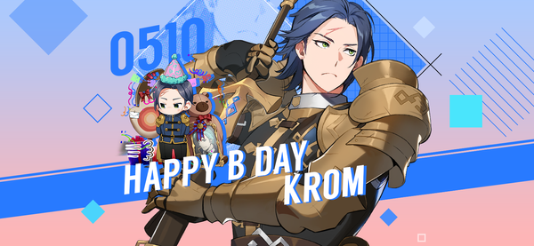 [Coupon] May 10th is Krom’s Birthday!