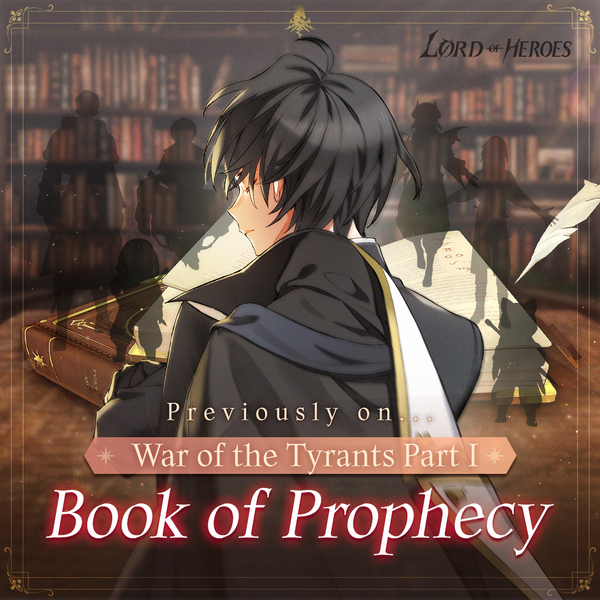 Previously on War of the Tyrants Part I <Book of Prophecy>