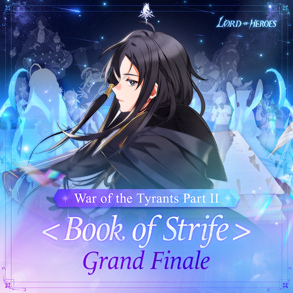 War of the Tyrants Part II <Book of Strife> - Grand Finale