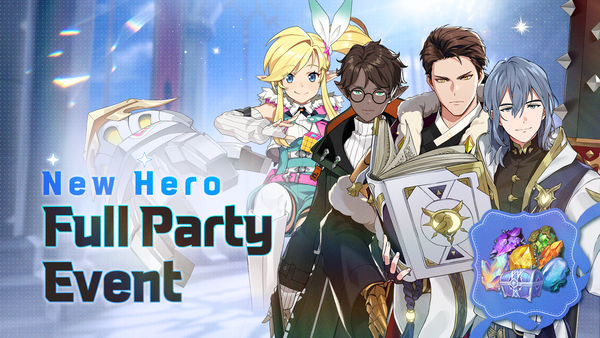 [Event] [Rewards Distribution Completed] New Hero Full Party Event